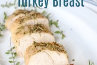 Herb Butter-Infused Roasted Turkey Breast