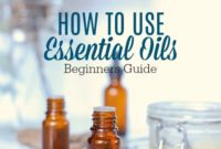 Your First Steps With Essential Oils